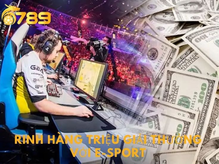 Rinh hàng triệu giải thưởng với E-Sport
